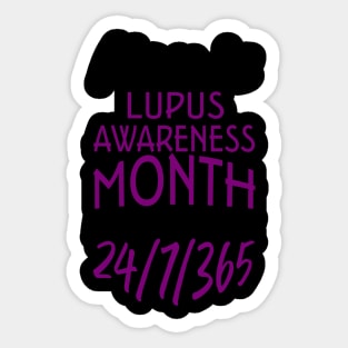 May is Lupus Awareness Month For Me Sticker